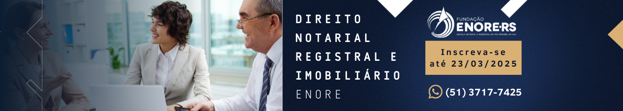 Direito Notarial Registral e Imobiliário – Parceria ENORE